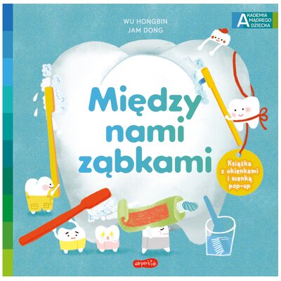 Akademia mądrego dziecka Miedzy nami ząbkami