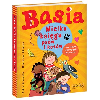 Basia Wielka księga psów i kotów oraz innych zwierzaków domowych