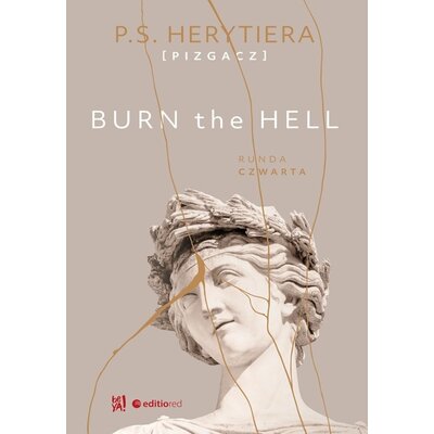 Książka Burn the Hell Runda czwarta P.S. Herytiera Pizgacz (okładka miękka)