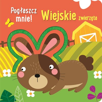 Pogłaszcz mnie Wiejskie zwierzęta