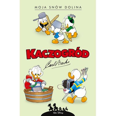Kaczogród Moja dolina snów i inne historie z lat 1953–1954