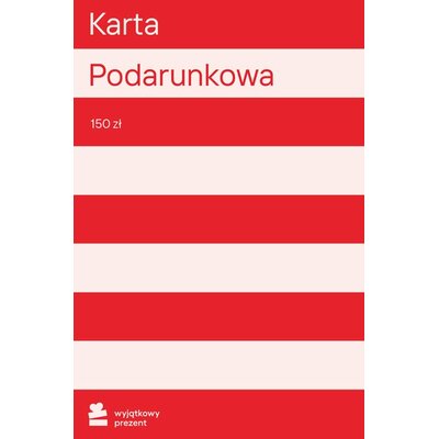 Karta podarunkowa WYJĄTKOWY PREZENT 150 zł