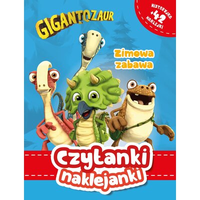Gigantozaur Zimowa zabawa Czytanki naklejanki