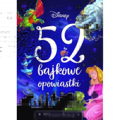 Disney 52 bajkowe opowiastki W krainie fantazji