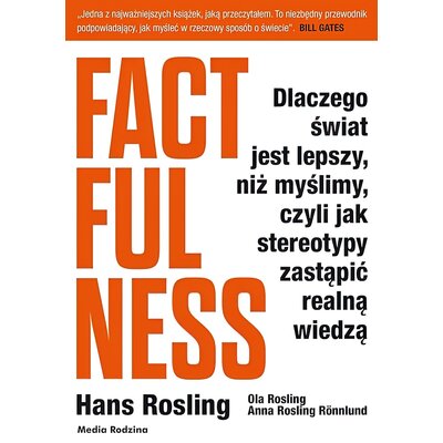 Książka Factfulness Dlaczego świat jest lepszy niż myślimy Hans Rosling (miękka okładka)