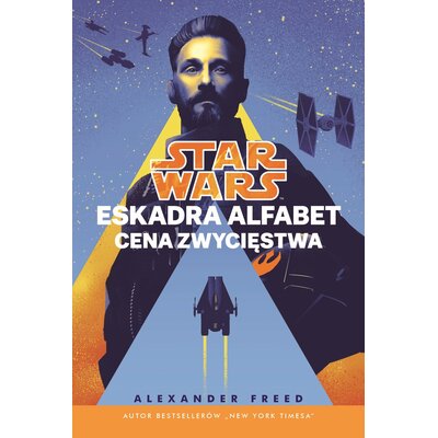 Książka Star Wars Eskadra Alfabet Cena zwycięstwa Tom 3 Alexander Freed (miękka okładka)