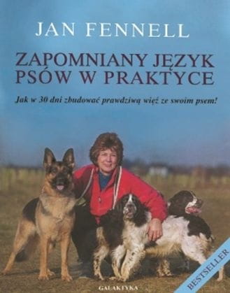 Jan Fennell. Zapomniany język psów w praktyce