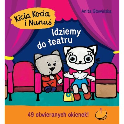 Książka Kicia Kocia i Nunuś Idziemy do teatru Anita Głowińska (twarda okładka)