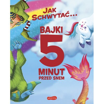 Bajki 5 minut przed snem Jak schwytać...