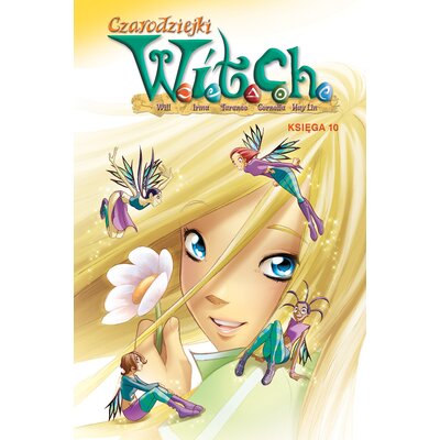 Witch Czarodziejki W.I.T.C.H. Księga 10