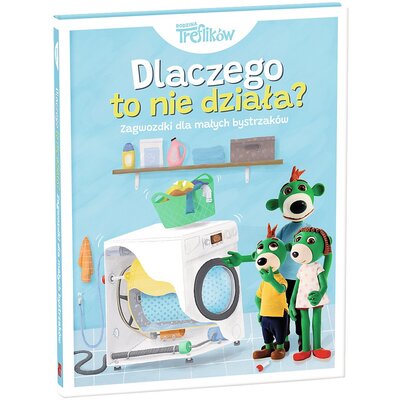 Rodzina Treflików Dlaczego to nie działa? Zagwozdki dla małych bystrzaków 97279