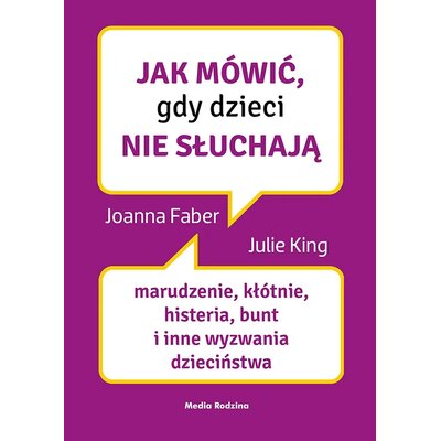 Jak mówić, gdy dzieci nie słuchają