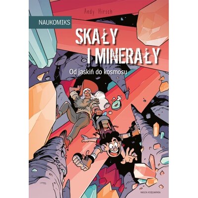 Naukomiks Skały i minerały - od jaskini do kosmosu