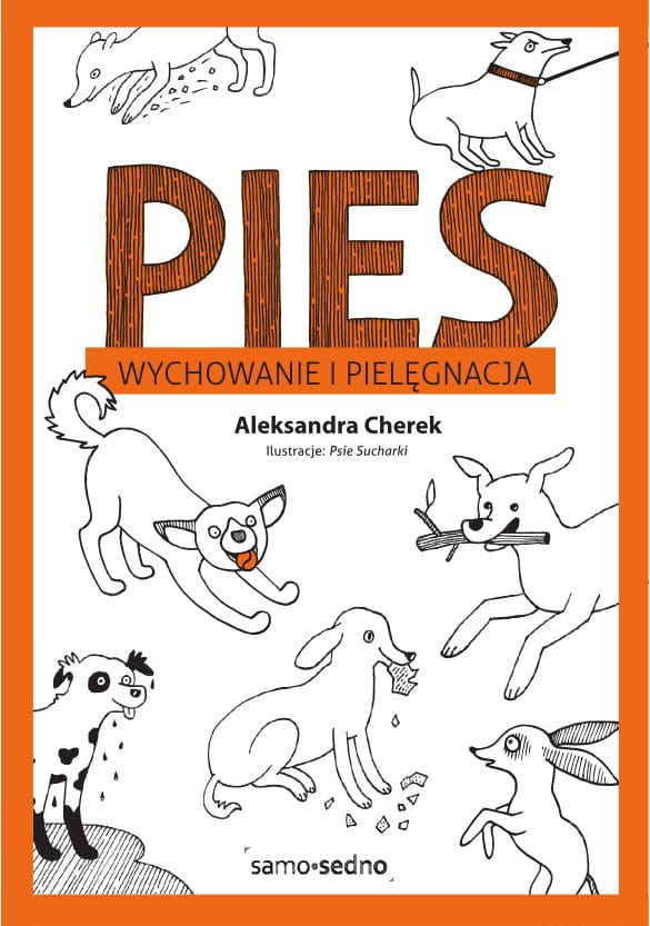 Aleksandra Cherek. Pies. Wychowanie i pielęgnacja