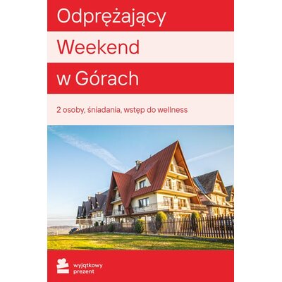 Karta podarunkowa WYJĄTKOWY PREZENT Odprężający Weekend w Górach dla Dwojga Zakopane