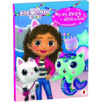 Książka Koci Domek Gabi Naj-naj-lśniący dzień w roku Kocio-powiadanko (twarda okładka)